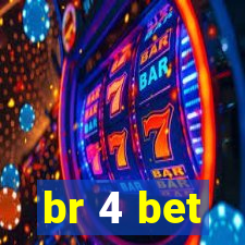 br 4 bet